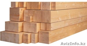 Купить брус доска обрезная цена в Казахстане для строительство